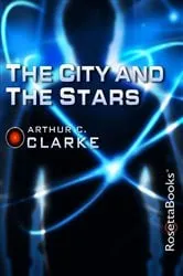 Book cover of The City and the Stars by Arthur C. Clarke