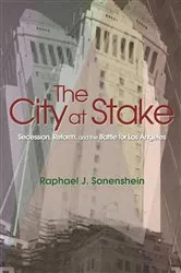 Book cover of The City at Stake by Raphael J. Sonenshein