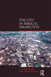 Book cover of The City in Biblical Perspective by J.W. Rogerson