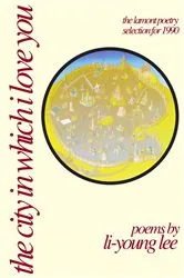 Book cover of The City in Which I Love You by Li-Young Lee