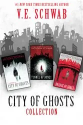 Book cover of The City of Ghosts Collection: Books 1-3 by V. E. Schwab
