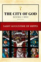 Book cover of The City of God (Annotated) by Saint Augustine of Hippo
