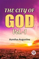 Book cover of The City Of God Vol.-1 by Aurelius Augustine