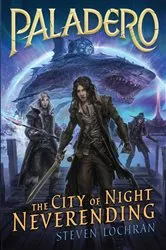 Book cover of The City of Night Neverending by Steven Lochran