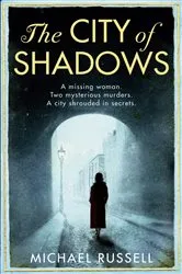 Book cover of The City of Shadows by Michael Russell