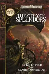 Book cover of The City of Splendors by Ed Greenwood