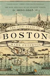 Book cover of The City-State of Boston by Mark Peterson