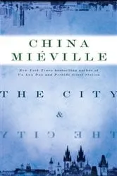 Book cover of The City & The City by China Miéville