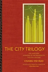 Book cover of The City Trilogy by Hsi-kuo Chang