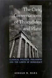 Book cover of The Civic Conversations of Thucydides and Plato by Gerald M. Mara