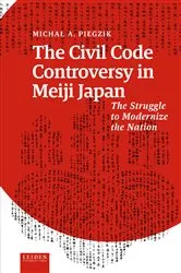 Book cover of The Civil Code Controversy in Meiji Japan by Unknown
