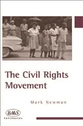 Book cover of The Civil Rights Movement by Mark Newman