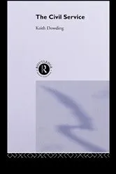 Book cover of The Civil Service by Keith Dowding
