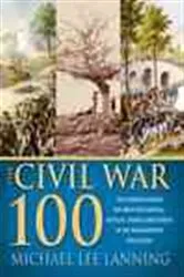 Book cover of The Civil War 100 by Michael Lee Lanning