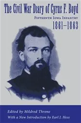 Book cover of The Civil War Diary of Cyrus F. Boyd, Fifteenth Iowa Infantry, 1861-1863 by Mildred Throne