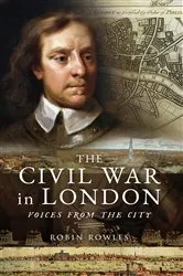 Book cover of The Civil War in London by Robin Rowles