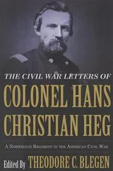 Book cover of The Civil War Letters of Colonel Hans Christian Heg by Theodore C. Blegen