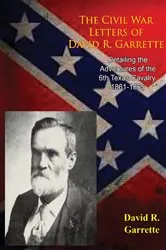 Book cover of The Civil War Letters of David R. Garrette, by Unknown