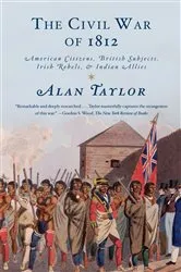 Book cover of The Civil War of 1812 by Alan Taylor