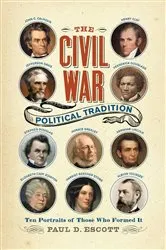 Book cover of The Civil War Political Tradition by Paul D. Escott