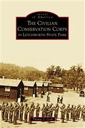 Book cover of The Civilian Conservation Corps in Letchworth State Park by Thomas S. Cook