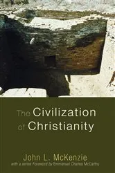 Book cover of The Civilization of Christianity by Unknown