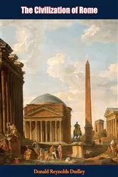 Book cover of The Civilization of Rome by Donald Reynolds Dudley