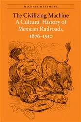 Book cover of The Civilizing Machine by Michael Matthews