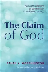 Book cover of The Claim of God by Ethan Worthington