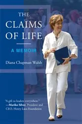 Book cover of The Claims of Life by Diana Chapman Walsh