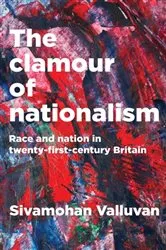 Book cover of The clamour of nationalism by Sivamohan Valluvan