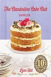 Book cover of The Clandestine Cake Club Cookbook by Lynn Hill