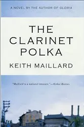 Book cover of The Clarinet Polka by Keith Maillard