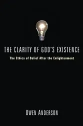 Book cover of The Clarity of God's Existence by Owen Anderson