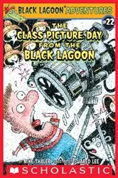 Book cover of The Class Picture Day from the Black Lagoon (Black Lagoon Adventures #22) by Mike Thaler