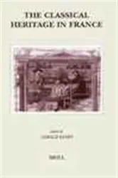 Book cover of The classical heritage in France by G. Sandy