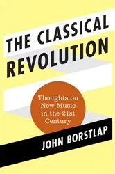 Book cover of The Classical Revolution by John Borstlap