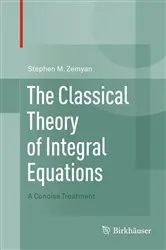 Book cover of The Classical Theory of Integral Equations by Unknown