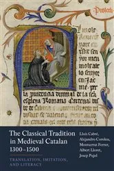 Book cover of The Classical Tradition in Medieval Catalan, 1300-1500 by Lluís Cabré