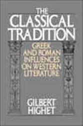Book cover of The Classical Tradition by Gilbert Highet