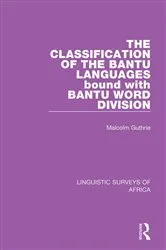 Book cover of The Classification of the Bantu Languages bound with Bantu Word Division by Malcolm Guthrie