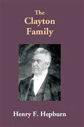 Book cover of The Clayton Family by Henry F. Hepburn