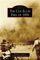 Book cover of The Cle Elum Fire of 1918 by Roberta R. Newland