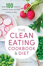 Book cover of The Clean Eating Cookbook & Diet by Rockridge Press