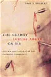Book cover of The Clergy Sexual Abuse Crisis by Paul R. Dokecki
