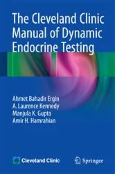 Book cover of The Cleveland Clinic Manual of Dynamic Endocrine Testing by Ahmet Bahadir Ergin