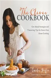 Book cover of The Clever Cookbook by Emilie Raffa