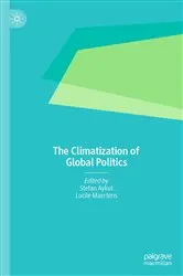 Book cover of The Climatization of Global Politics by Stefan Aykut