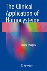 Book cover of The Clinical Application of Homocysteine by Seema Bhargava