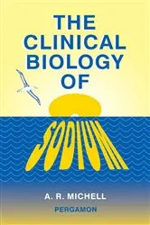 Book cover of The Clinical Biology of Sodium by A. R. Michell